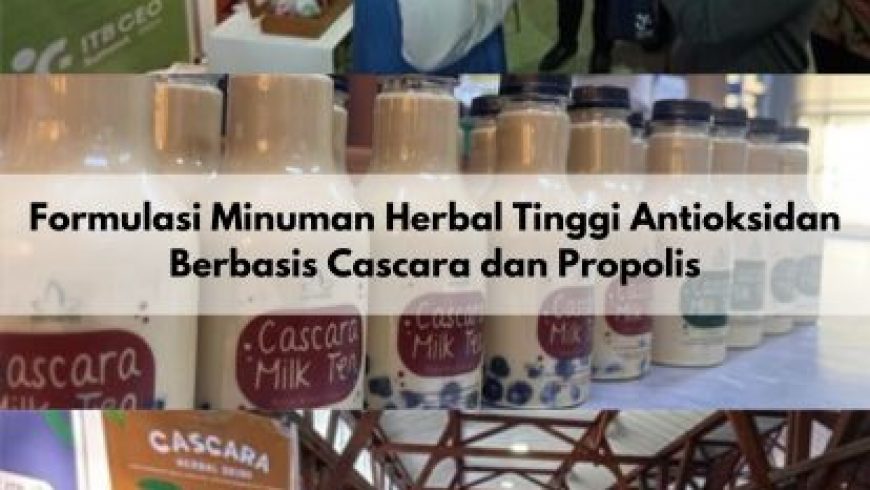 Formulasi Minuman Herbal Tinggi Antioksidan Berbasis Cascara dan Propolis